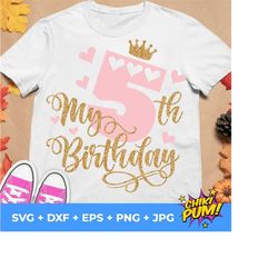 my fifth birthday svg, birthday girl svg, fifth birthday svg, 5th birthday svg, five years old svg