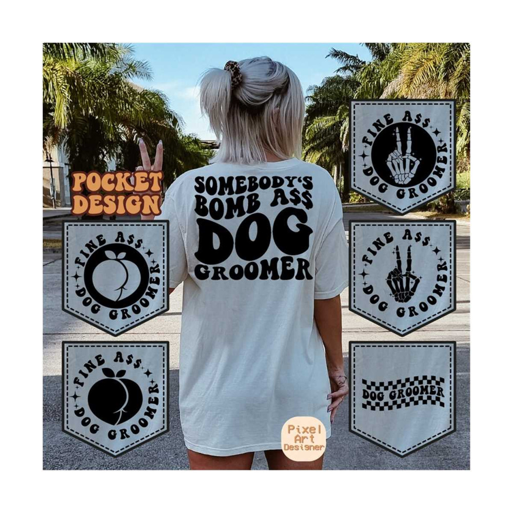1112023174926-somebodys-bomb-ass-dog-groomer-svg-motivational-svg-dog-groomer-svg-funny-women-svg-dog-svg-women-t-shirt-svg-wavy-stacked-svg.jpg