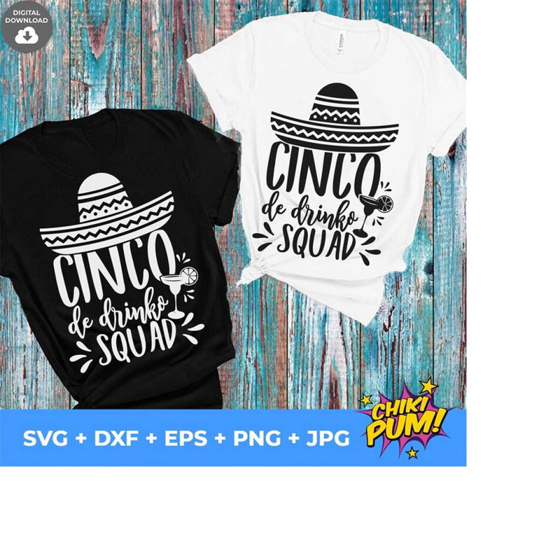 1112023175314-cinco-de-drinko-squad-svg-cinco-de-drinko-svg-mexican-cinco-de-mayo-svg-files-instant-cinco-download-cricut-cut-files-silhouette.jpg