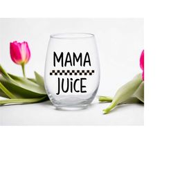 custom mama wine glass mama juice wine glass stemless gift for wine lovers wine tasting new mom gifts for her winery gir