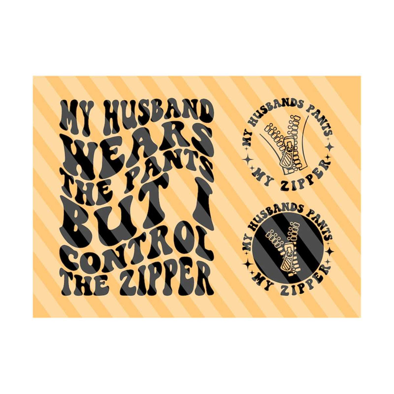 1112023175447-my-husband-wears-pants-i-control-zipper-svg-png-best-dad-svg-dad-to-be-svg-one-loved-dad-svg-dad-t-shirt-svg-wavy-stacked-svg-cricut.jpg