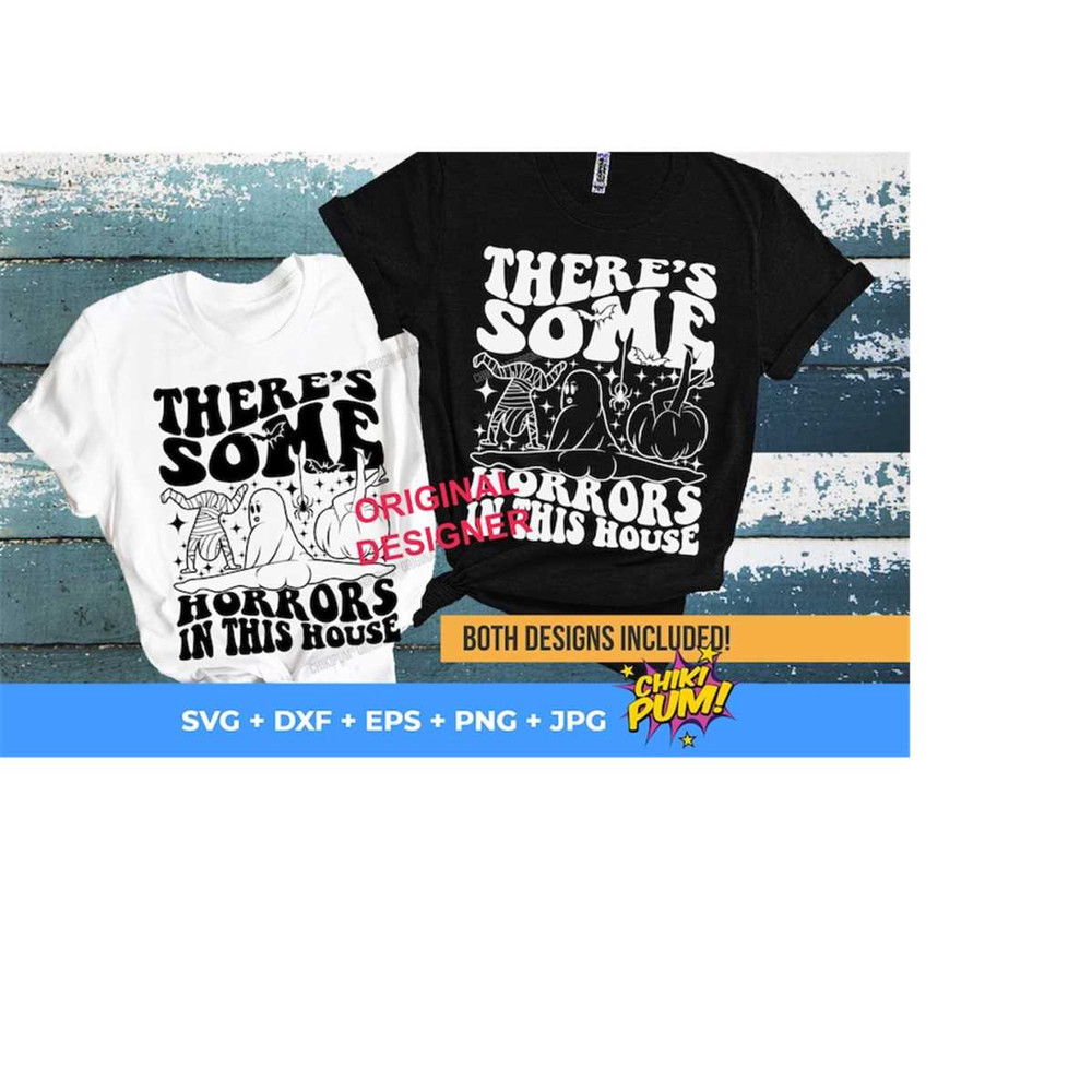 111202317567-theres-some-horrors-in-this-house-svg-png-funny-halloween-image-1.jpg