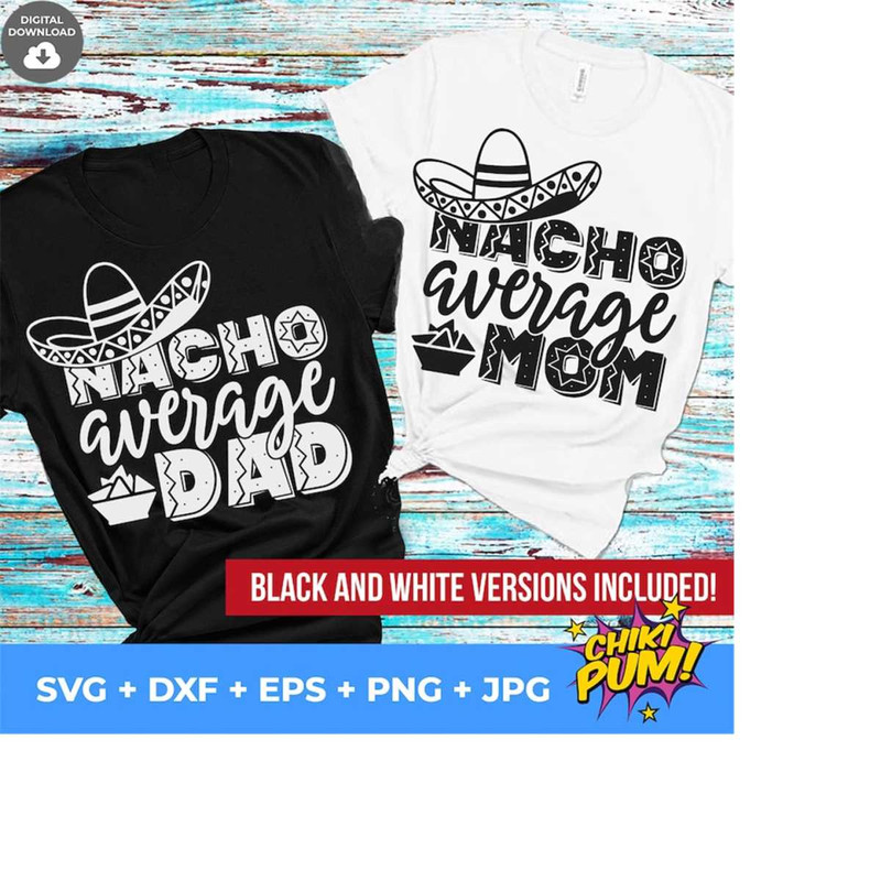 111202317583-nacho-average-mom-and-dad-svg-nacho-average-mom-svg-nacho-image-1.jpg