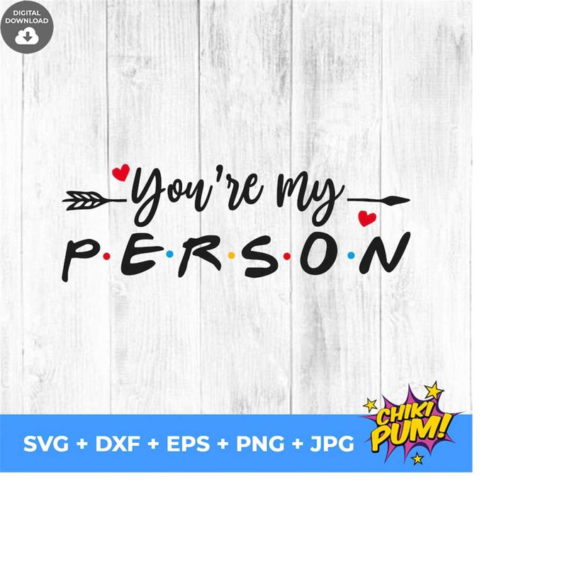111202318134-youre-my-person-svg-best-friend-svg-valentines-day-image-1.jpg