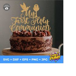 my first holy communion svg, 1st communion svg, cake topper svg, dxf, png, instant download, cake topper svg files, cut files