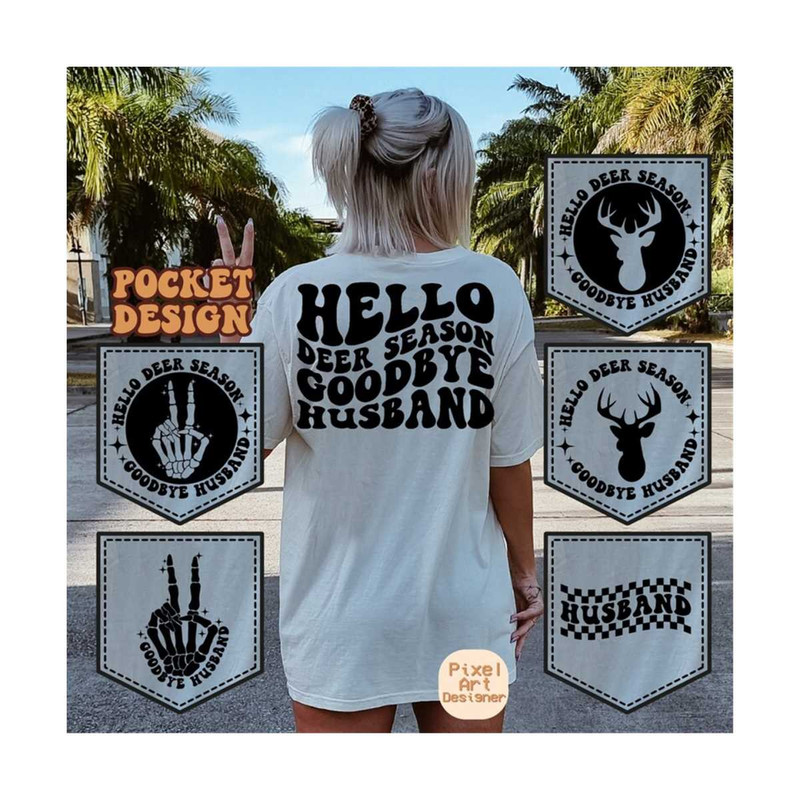 111202318333-hello-deer-season-goodbye-husband-hunting-life-svg-hunting-svg-hunter-svg-country-svg-hunts-t-shirt-svg-deer-svg-wavy-stacked-svg.jpg