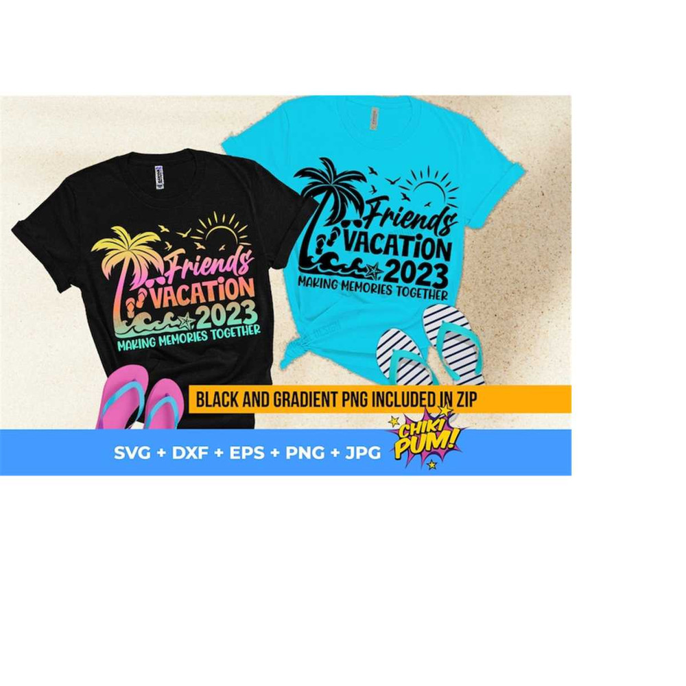 111202318429-friends-vacation-2023-svg-summer-2023-vacations-svg-making-image-1.jpg