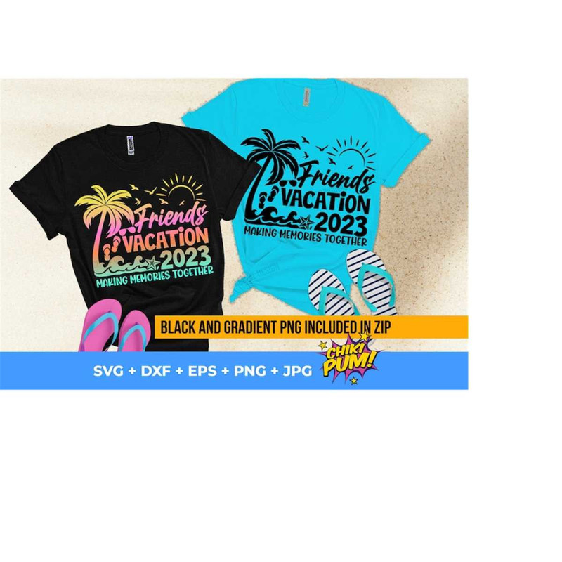 111202318429-friends-vacation-2023-svg-summer-2023-vacations-svg-making-image-1.jpg