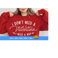 i don't need a valentine svg png, funny valentine svg, hello valentine svg, valentine's day svg, be mine svg, love more svg, valentines svg