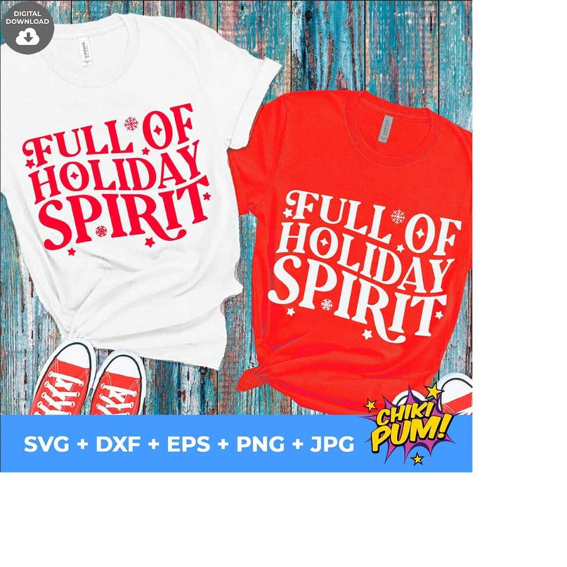 111202318621-full-of-holiday-spirit-svg-christmas-shirt-svg-funny-image-1.jpg