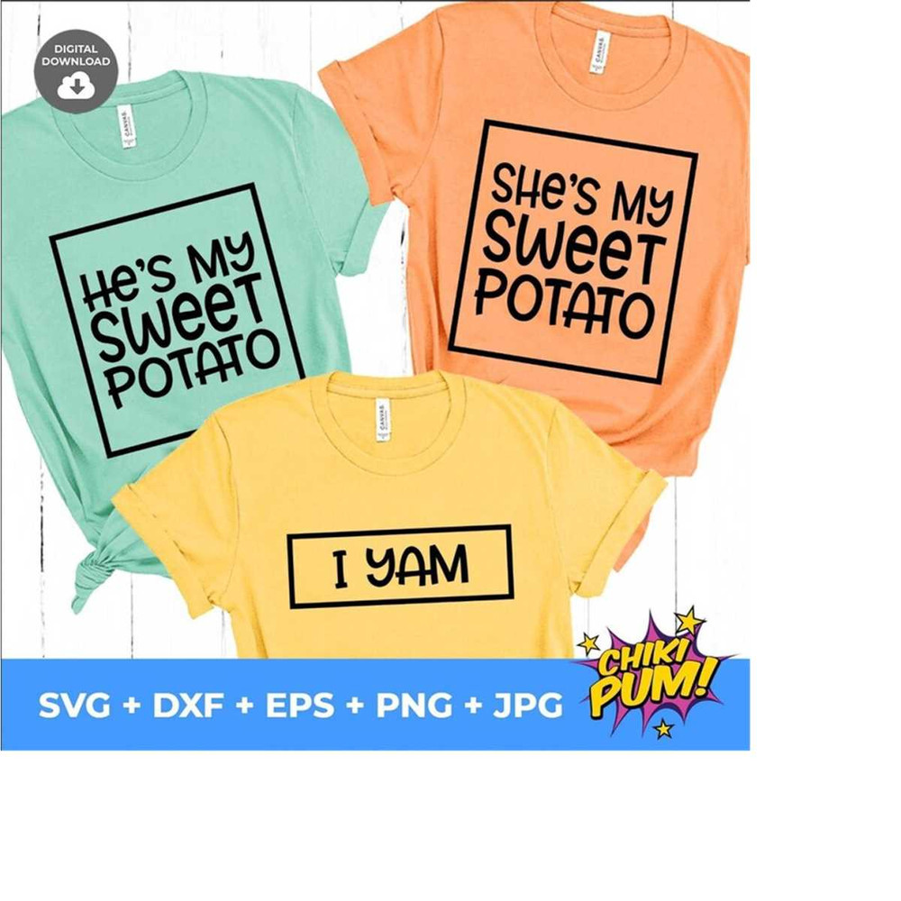 111202318919-shes-my-sweet-potato-svg-i-yam-svg-hes-my-sweet-image-1.jpg