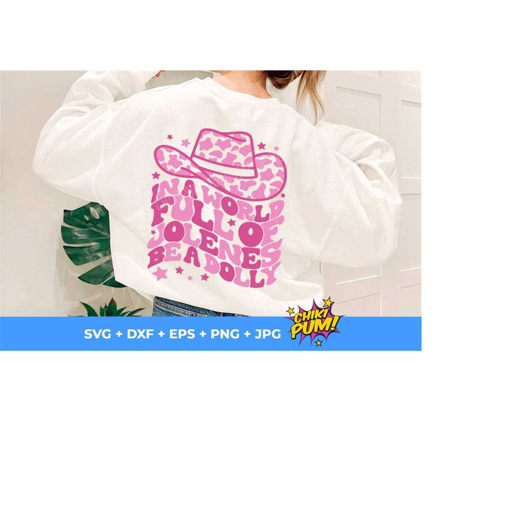 1112023181136-in-a-world-full-of-jolenes-be-a-dolly-svg-cowgirl-svg-cowboy-image-1.jpg