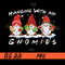 Hanging-With-My-Gnomies-PNG,-Cute-Gnomes-PNG,-Christmas-Holiday-PNG.jpg