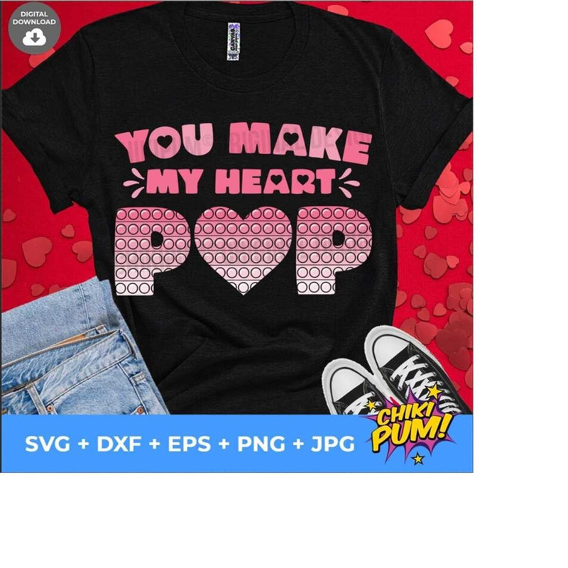 1112023181447-you-make-my-heart-pop-svg-pop-it-svg-kids-valentine-svg-image-1.jpg