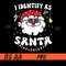 I-Identify-As-Santa-PNG,-Christmas-PNG,-Santa-Claus-Christmas-PNG.jpg