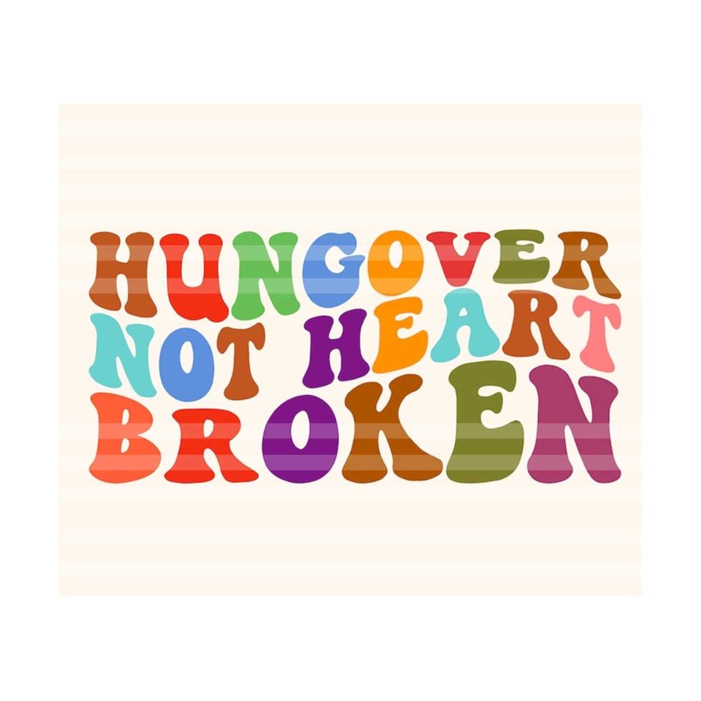 1112023181952-hungover-not-heartbroken-svg-motivational-svg-mental-health-image-1.jpg