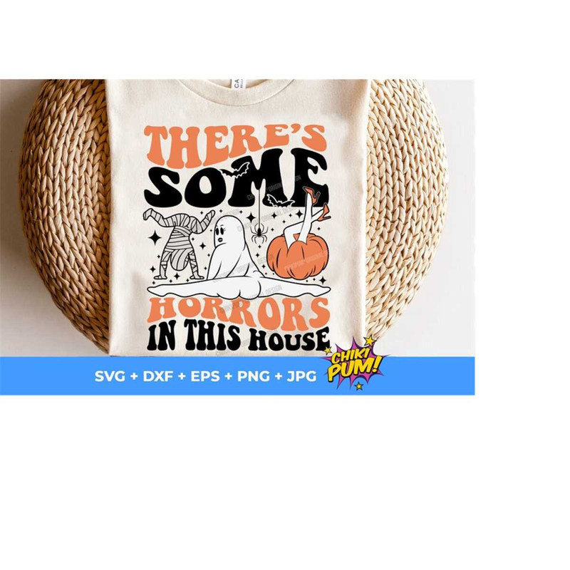 111202318208-theres-some-horrors-in-this-house-svg-png-funny-image-1.jpg