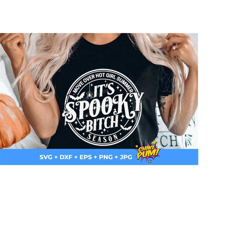 1112023182112-move-over-hot-girl-summer-its-spooky-bitch-season-svg-png-image-1.jpg