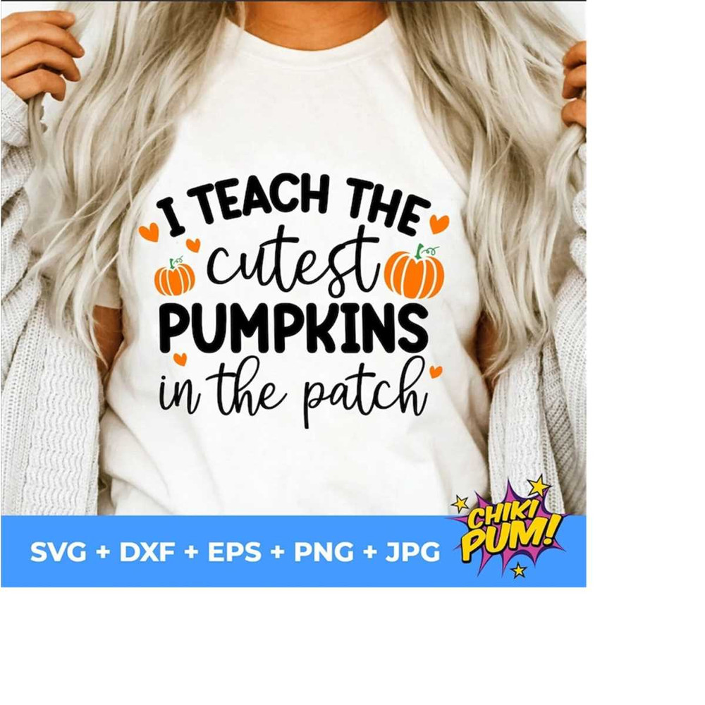 1112023182123-i-teach-the-cutest-pumpkins-in-the-patch-svg-fall-teacher-image-1.jpg