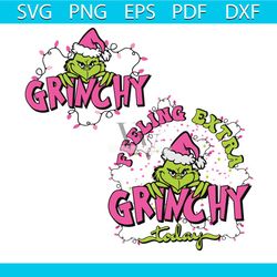 pink grinchmas feeling extra grinchy today svg download