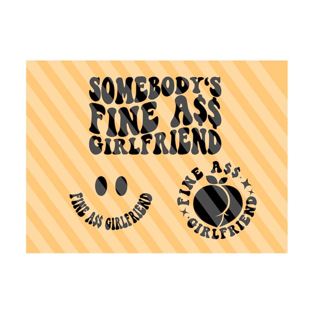 1112023182243-somebodys-fine-ass-girlfriend-svg-motivational-svg-mom-image-1.jpg