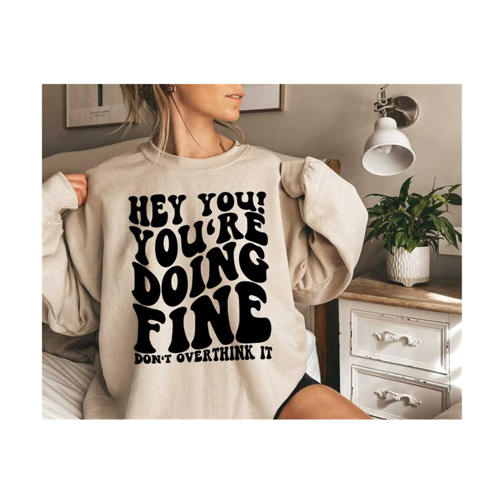 1112023182332-hey-you-youre-doing-fine-dont-overthink-it-svg-image-1.jpg