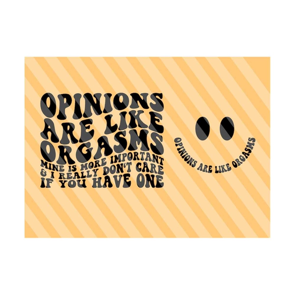 1112023182528-opinions-are-like-orgasms-mine-is-more-important-i-really-image-1.jpg