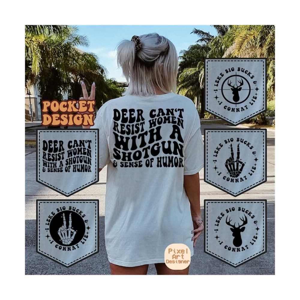 1112023182625-deer-cant-resist-women-with-a-shotgun-and-sense-of-humor-svg-hunting-life-svg-hunting-svg-hunter-svg-hunts-shirt-svg-wavy-stacked-svg.jpg