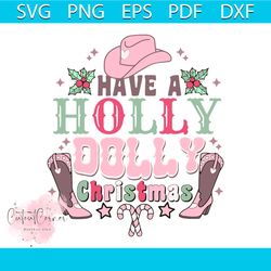 cowgirl have a holly dolly christmas svg file for cricut