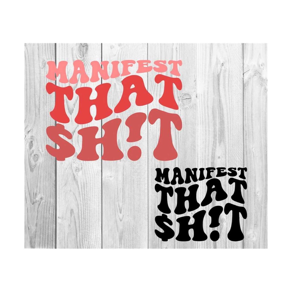 1112023182835-manifest-that-shit-svg-motivational-svg-self-love-svg-image-1.jpg