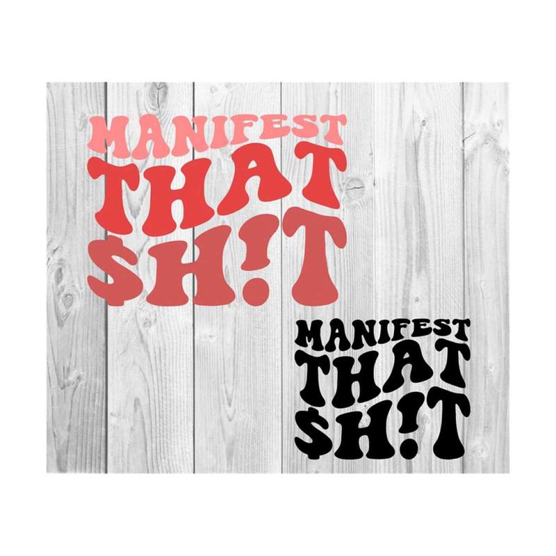 1112023182835-manifest-that-shit-svg-motivational-svg-self-love-svg-image-1.jpg