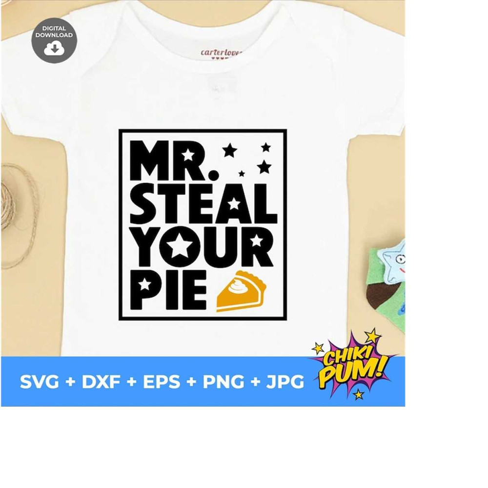 1112023182840-mr-steal-your-pie-svg-thanksgiving-toddler-svg-toddler-gift-image-1.jpg