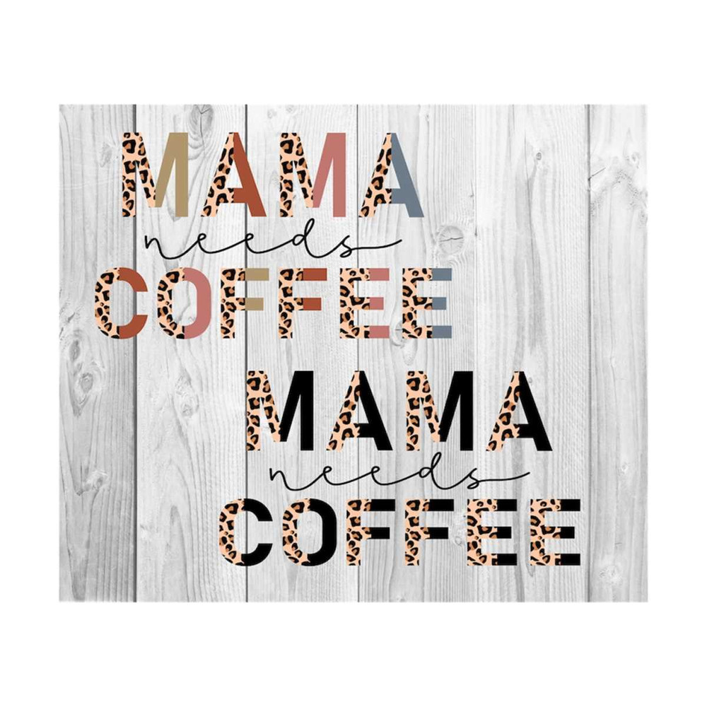 1112023182842-mama-needs-coffee-leopard-png-half-leopard-png-coffee-image-1.jpg