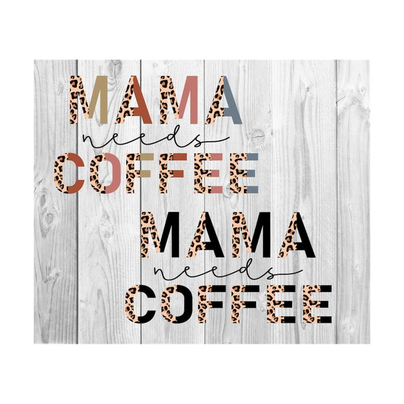 1112023182842-mama-needs-coffee-leopard-png-half-leopard-png-coffee-image-1.jpg