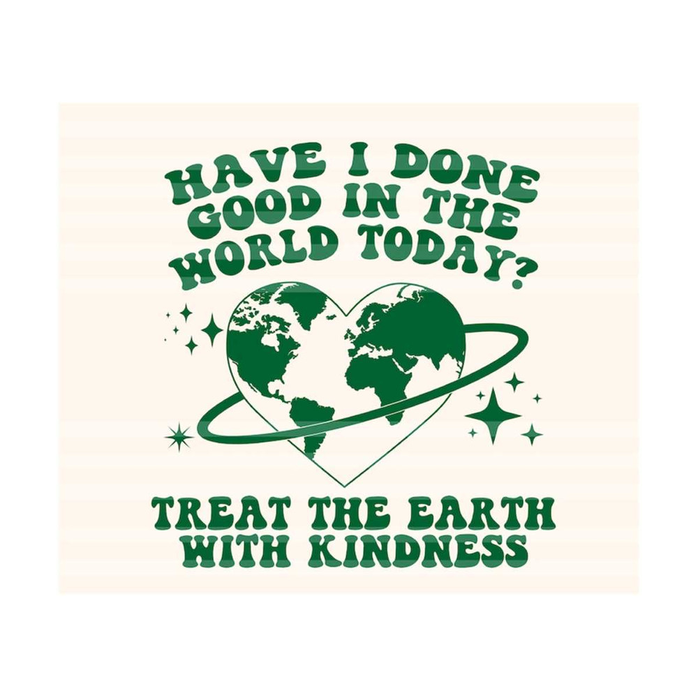 1112023183137-have-i-done-good-in-the-world-today-svg-create-a-kinder-image-1.jpg