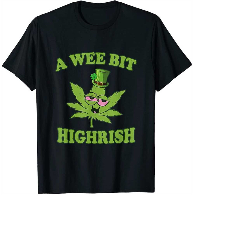 MR-1112023183444-a-wee-bit-highrish-funny-420-weed-marijuana-st-patricks-day-image-1.jpg