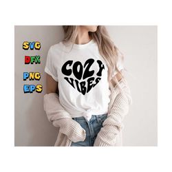 cozy vibes svg, stay cozy svg, motivational svg, cozy season svg, woman t-shirt svg, winter svg, get cozy svg, cozy christmas, cozy winter