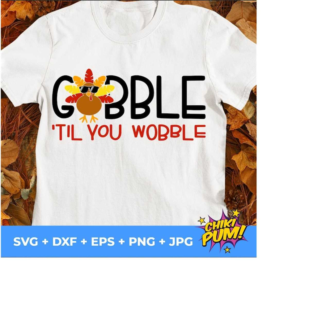 1112023183549-gobble-till-you-wobble-svg-gobble-svg-turkey-svg-image-1.jpg