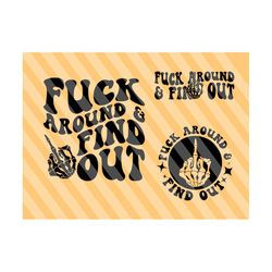 fuck around and find out svg png, wrong bitch, motivational svg, women t-shirt svg, strong women svg, adult humor svg, wavy stacked svg