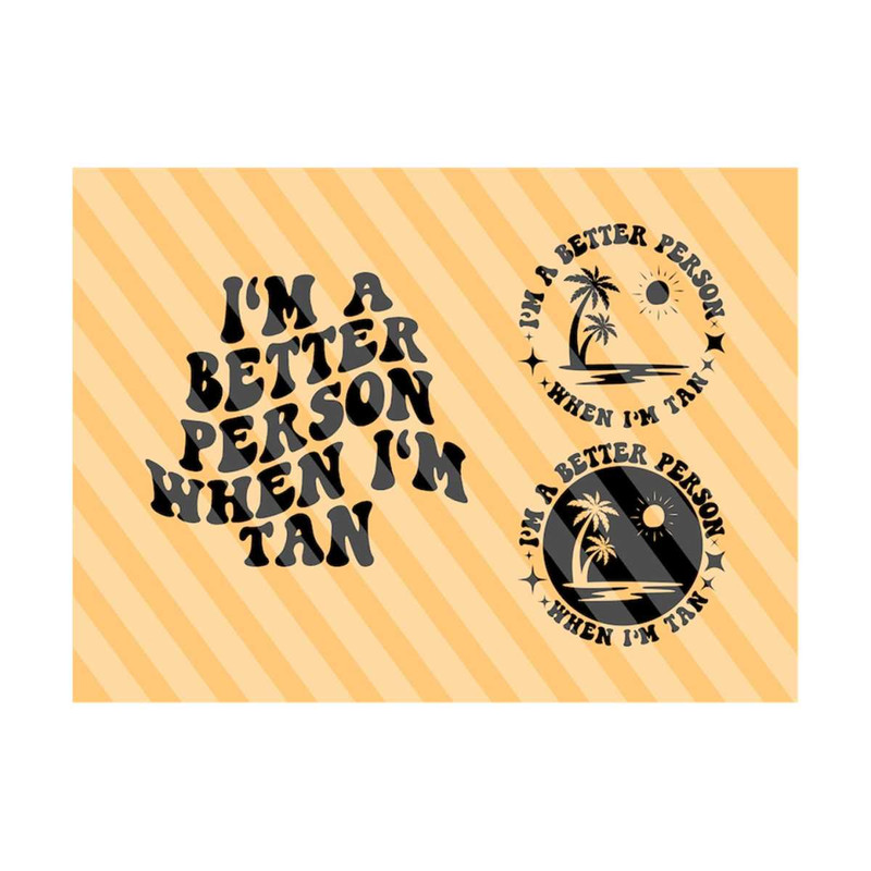 1112023183741-im-a-better-person-when-im-tan-svg-png-lake-svg-image-1.jpg