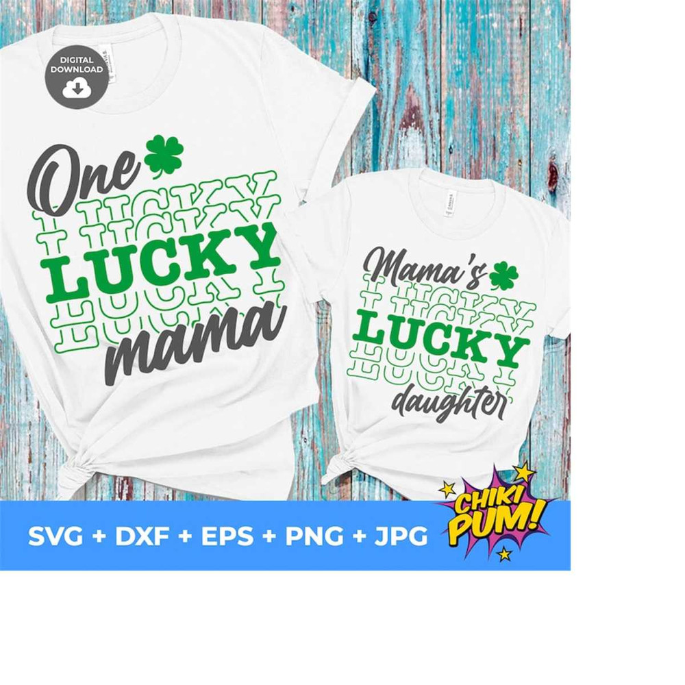 1112023183847-one-lucky-mama-svg-mamas-lucky-daughter-svg-mommys-image-1.jpg