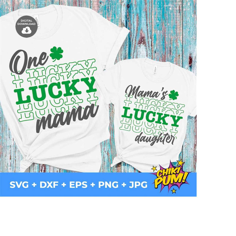 1112023183847-one-lucky-mama-svg-mamas-lucky-daughter-svg-mommys-image-1.jpg