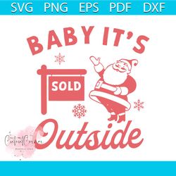 baby its outside santa claus svg graphic design file