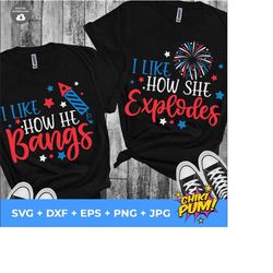 4th of july couples svg, i like how she explodes svg, i like how he bangs svg, i like how he bangs png, matching 4th of july svg png files