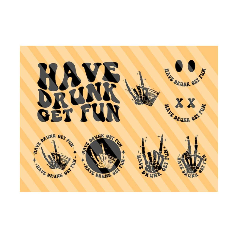 1112023184616-have-drunk-get-fun-svg-funny-drinking-svg-motivational-svg-funny-svg-drinking-t-shirt-svg-tipsy-alcohol-svg-funny-sarcastic-cricut.jpg
