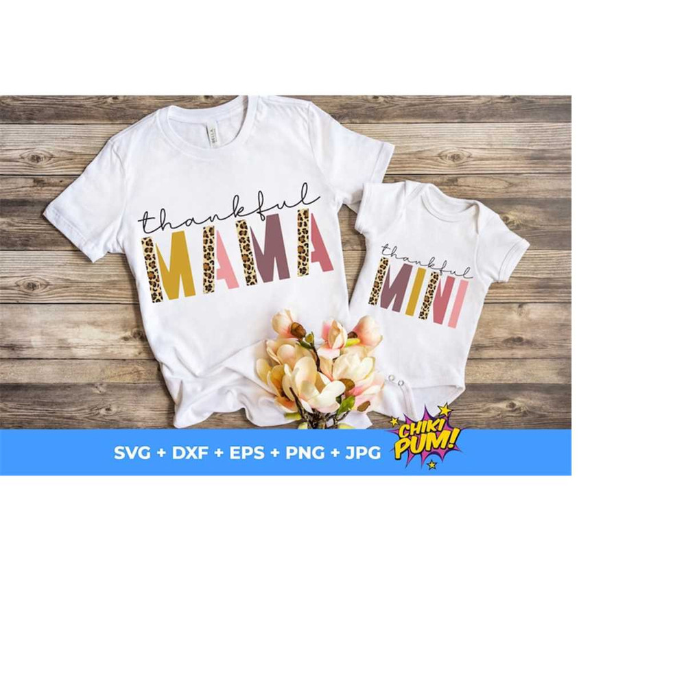 1112023184811-thankful-mama-svg-thankful-mini-mom-and-me-thankful-png-image-1.jpg