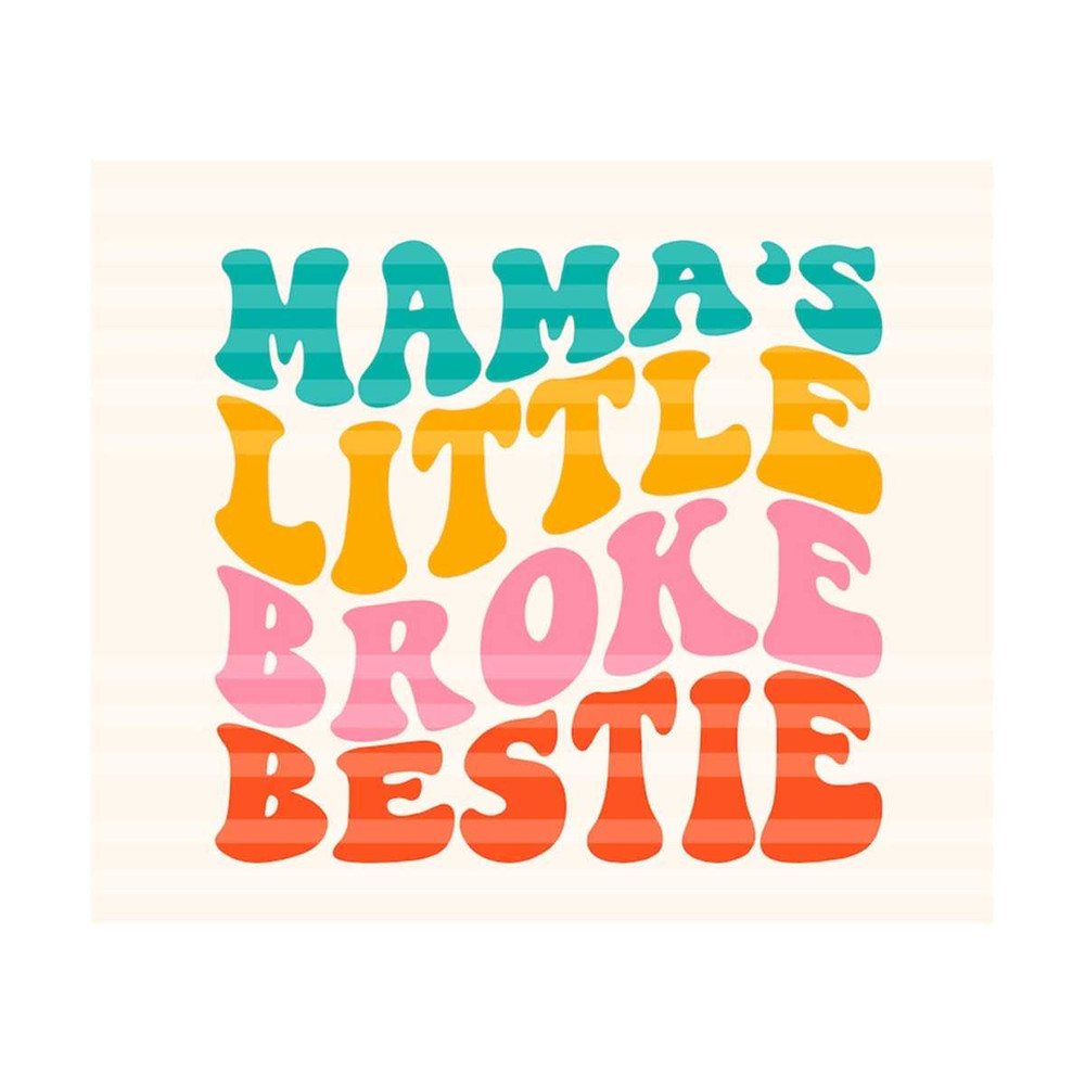 1112023184815-mamas-little-broke-bestie-svg-mamas-broke-besties-image-1.jpg