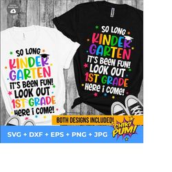 so long kindergarten svg, kindergarten graduation svg, 1st grade here i come svg, kinder graduate cut files and sublimation png