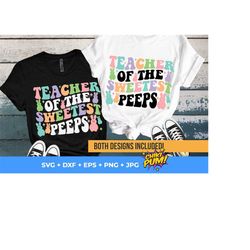 teacher of the sweetest peeps svg, retro teacher easter svg, easter bunny svg, peeps svg, easter teacher shirt, easter shirt svg