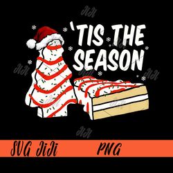Tis The Season PNG, Christmas Tree Cakes PNG